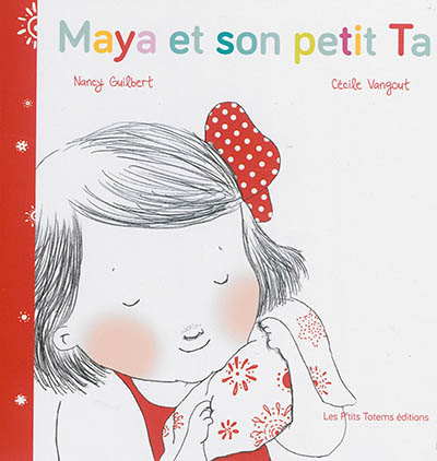 Maya et son petit Ta Nancy Guilbert, Cécile Vangout
