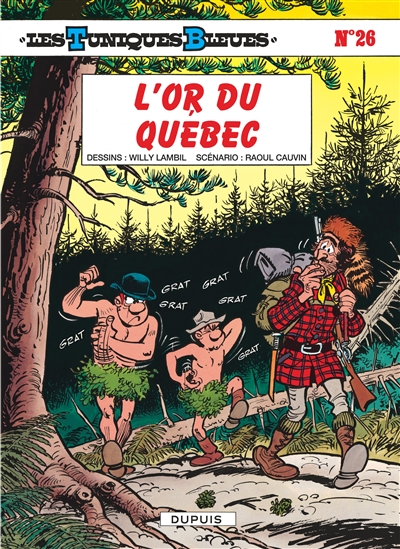 L'Or du Québec scénario, Raoul Cauvin ; dessins, Louis Salvérius, [puis] Willy Lambil