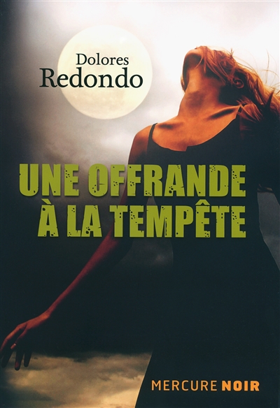 Une offrande à la tempête roman Dolores Redondo traduit de l'espagnol par Judith Vernant