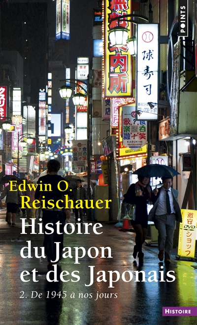 Histoire du Japon et des Japonais Tome 2, De 1945 à nos jours Edwin Reischauer trad. Richard Dubreuil