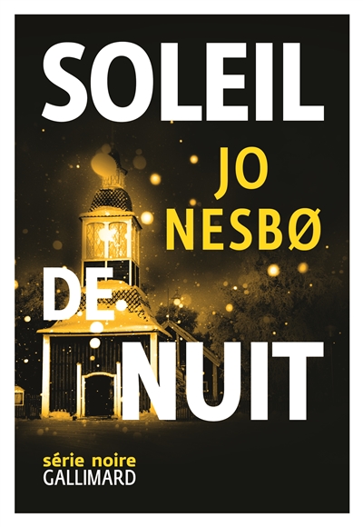 Soleil de nuit Jo Nesbo traduit du norvégien par Céline Romand-Monnier