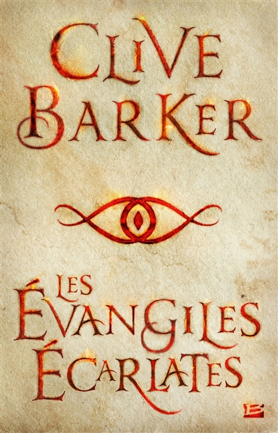 Les évangiles écarlates Clive Barker traduit de l'anglais (Grande-Bretagne) par Benoît Domis