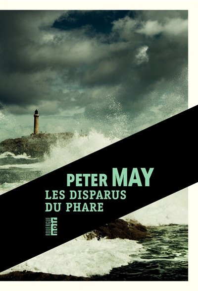 Les disparus du phare Peter May trad. Jean-René Dastugue