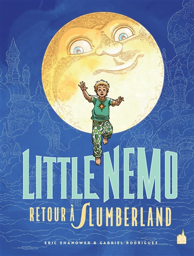 Little Nemo retour à Slumberland scénario, Eric Shanower dessin, Gabriel Rodriguez couleur, Nelson Daniel d'après le chef-d'oeuvre de Winsor McCay