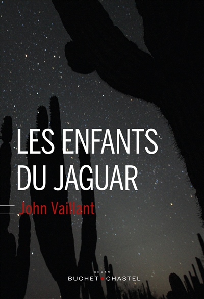 Les enfants du jaguar John Vaillant trad. France Camus-Pichon
