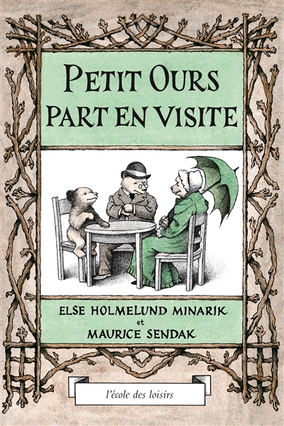 Petit Ours part en visite Maurice Sendak, Else-H Minarik traduction d'Agnès Desarthe