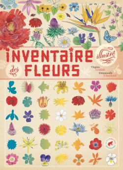 Inventaire illustré des fleurs Virginie Aladjidi, Emmanuelle Tchoukriel
