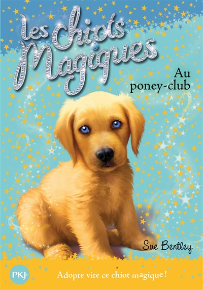 Au poney-club Sue Bentley traduit de l'anglais par Christine Bouchareine illustré par Angela Swan
