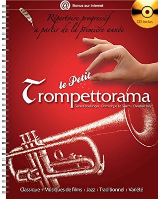 Le Petit Trompettorama Répertoire progressif à partir de la première année Gérard Boulanger, Dominique Le Guern, Christian Joly