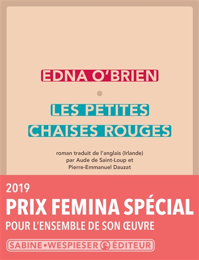 Les petites chaises rouges Edna O'Brien traduit de l'anglais (Irlande) par Aude de Saint-Loup et Pierre-Emmanuel Dauzat