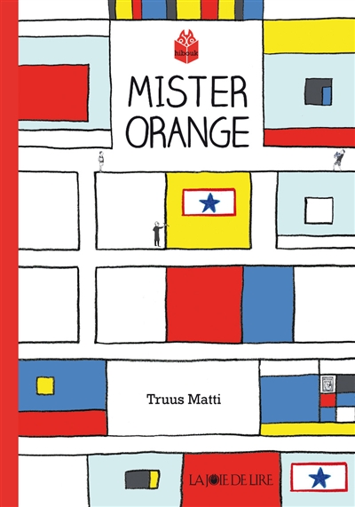 Mister Orange Truus Matti traduit du néerlandais (Pays-Bas) par Emmanuèle Sandron