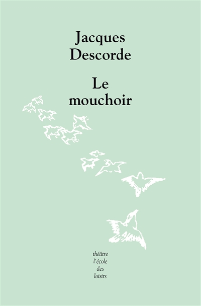 Le mouchoir Jacques Descorde