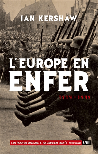L'Europe en enfer 1914-1949 Ian Kershaw traduit de l'anglais par Aude de Saint-Loup et Pierre-Emmanuel Dauzat