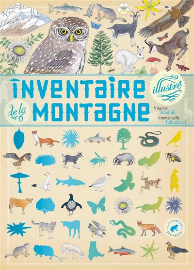 Inventaire illustré de la montagne Virginie Aladjidi, Emmanuelle Tchoukriel