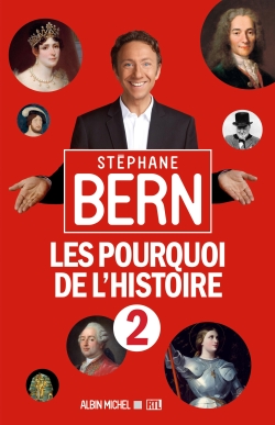 Les pourquoi de l'histoire 2 Stéphane Bern
