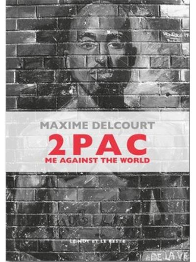 2Pac Me against the world Maxime Delcourt