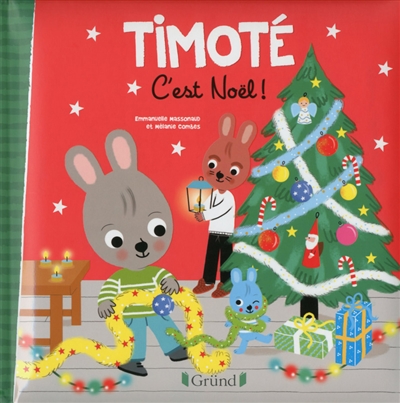 Timoté, c'est Noël ! Emmanuelle Massonaud, Mélanie Combes