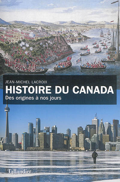 Histoire du Canada des origines à nos jours Jean-Michel Lacroix