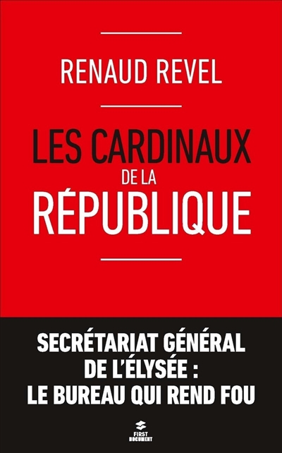 Les cardinaux de la République Renaud Revel