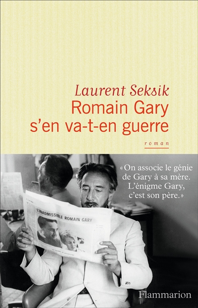 Romain Gary s'en va-t-en guerre Laurent Seksik
