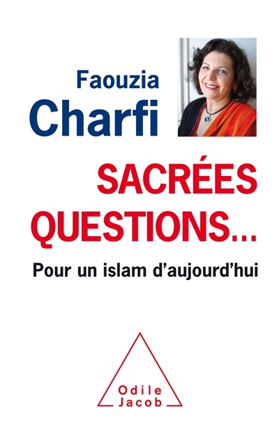 Sacrées questions pour un islam d'aujourd'hui Faouzia Charfi