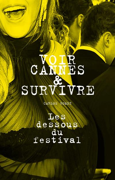 Voir Cannes et survivre Carlos Gomez
