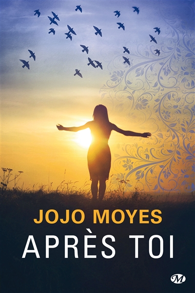 Après toi Jojo Moyes traduit de l'anglais (Grande-Bretagne) par Alix Paupy