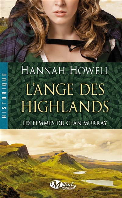 L'ange des Highlands Hannah Howell traduit de l'anglais (États-Unis) par Jean-François Gauvry