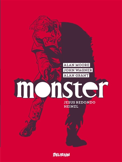 Monster Alan Moore, John Wagner, Alan Grant [dessins de] Jesus Redondo, Heinzl