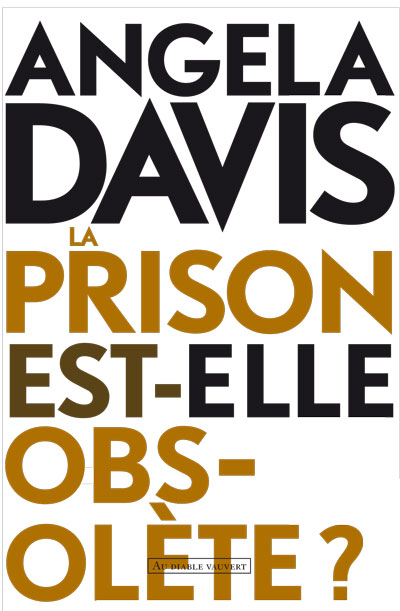 La prison est-elle obsolète ? Angela Davis traduit de l'anglais (États-Unis) par Nathalie Peronny