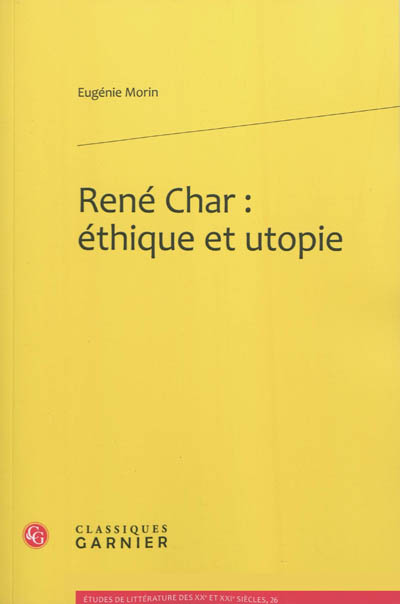René Char éthique et utopie Eugénie Morin