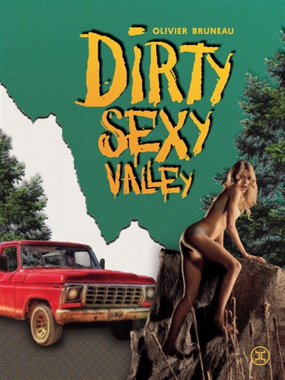 Dirty sexy valley Olivier Bruneau