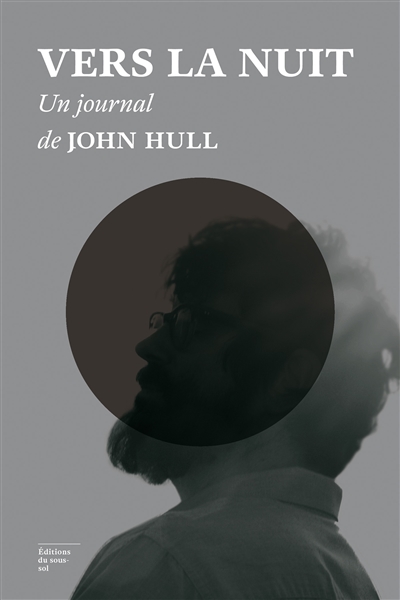 Vers la nuit John Hull préf. Oliver Sacks