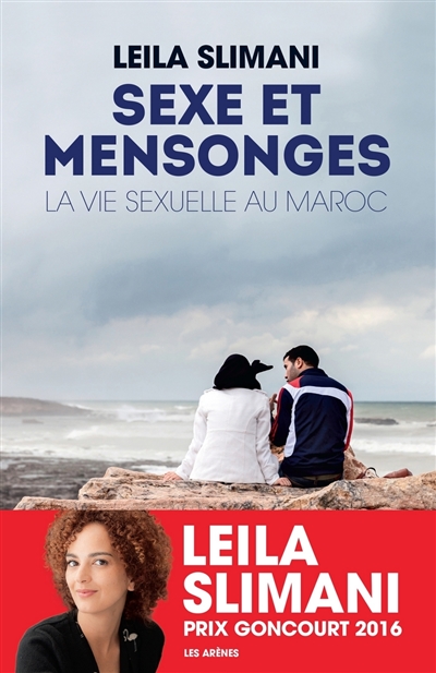 Sexe et mensonges la vie sexuelle au Maroc Leïla Slimani