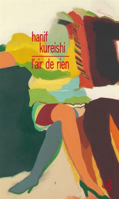 L'air de rien Hanif Kureishi traduit de l'anglais par Florence Cabaret