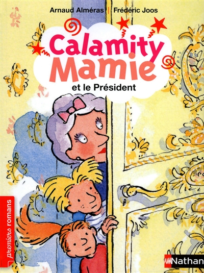 Calamity Mamie et le Président Arnaud Alméras illustrations de Frédéric Joos