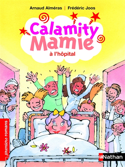 Calamity Mamie à l'hôpital Arnaud Alméras illustrations de Frédéric Joos