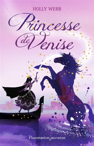 Princesse de Venise Holly Webb traduit de l'anglais (Grande-Bretagne) par Faustina Fiore