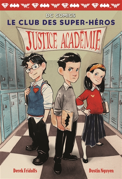 Justice Académie texte de Derek Fridolfs illustrations de Dustin Nguyen traduit de l'anglais par Marie Leymarie