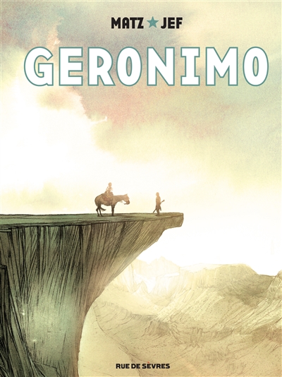 Geronimo scénario, Matz dessin et couleurs, Jef
