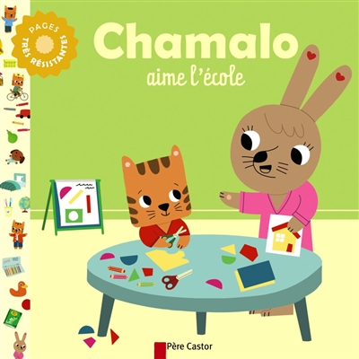 Chamalo aime l'école texte de Charlotte Moundlic illustrations de Marion Billet