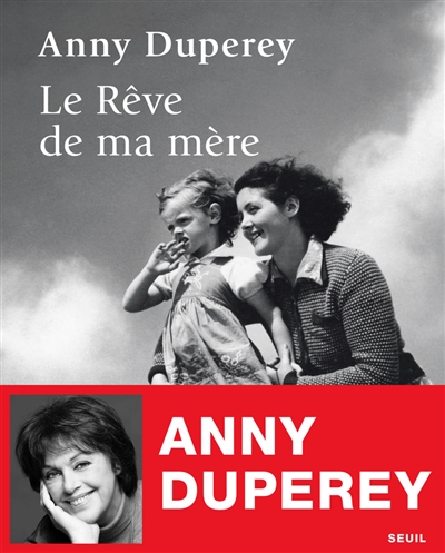 Le Rêve de ma mère Anny Duperey