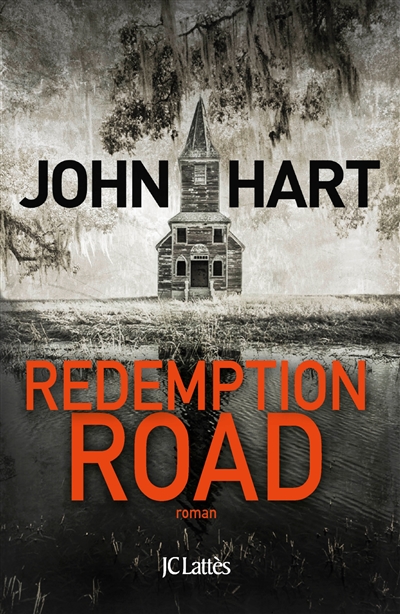 Redemption road John Hart trad. Laurence Kiefé