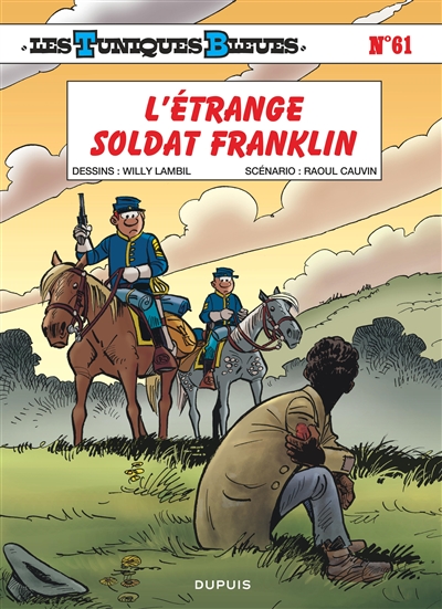 L'étrange soldat Franklin dessins, Willy Lambil scénario, Raoul Cauvin couleurs, Leonardo