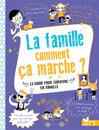 La famille, comment ça marche ? le guide pour survivre en famille Frédérique Corre Montagu, Estelle Tchatcha
