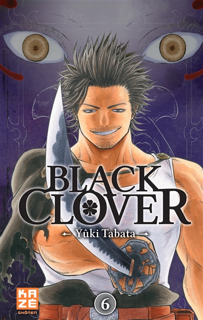 Black clover Fend-la-mort / 06 Yûki Tabata