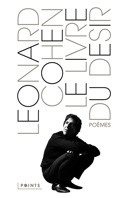 Le livre du désir poèmes Leonard Cohen trad. Jean-Dominique Brierre, Jacques Vassal éd. sci. Jean-Paul Liégeois