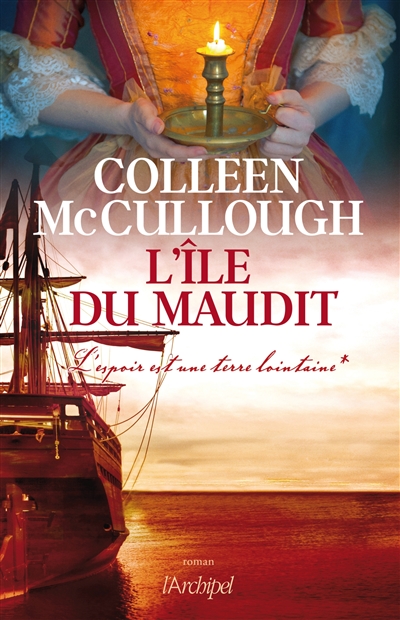 Lîle du maudit Colleen McCullough traduit de l'anglais par Régina Langer
