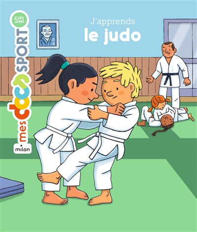 J'apprends le judo texte de Jérémy Rouche illustrations de Robert Barborini