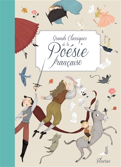 Grands classiques de la poésie française textes choisis et présentés par Hombeline Passot illustrations de Pauline Duhamel